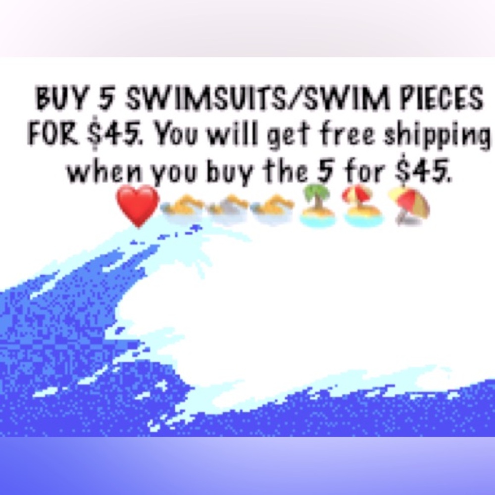 SALE!! Buy 5 swimsuits/ swim piece’s for $45. FREE SHIPPING WITH THIS SALE ⛱️